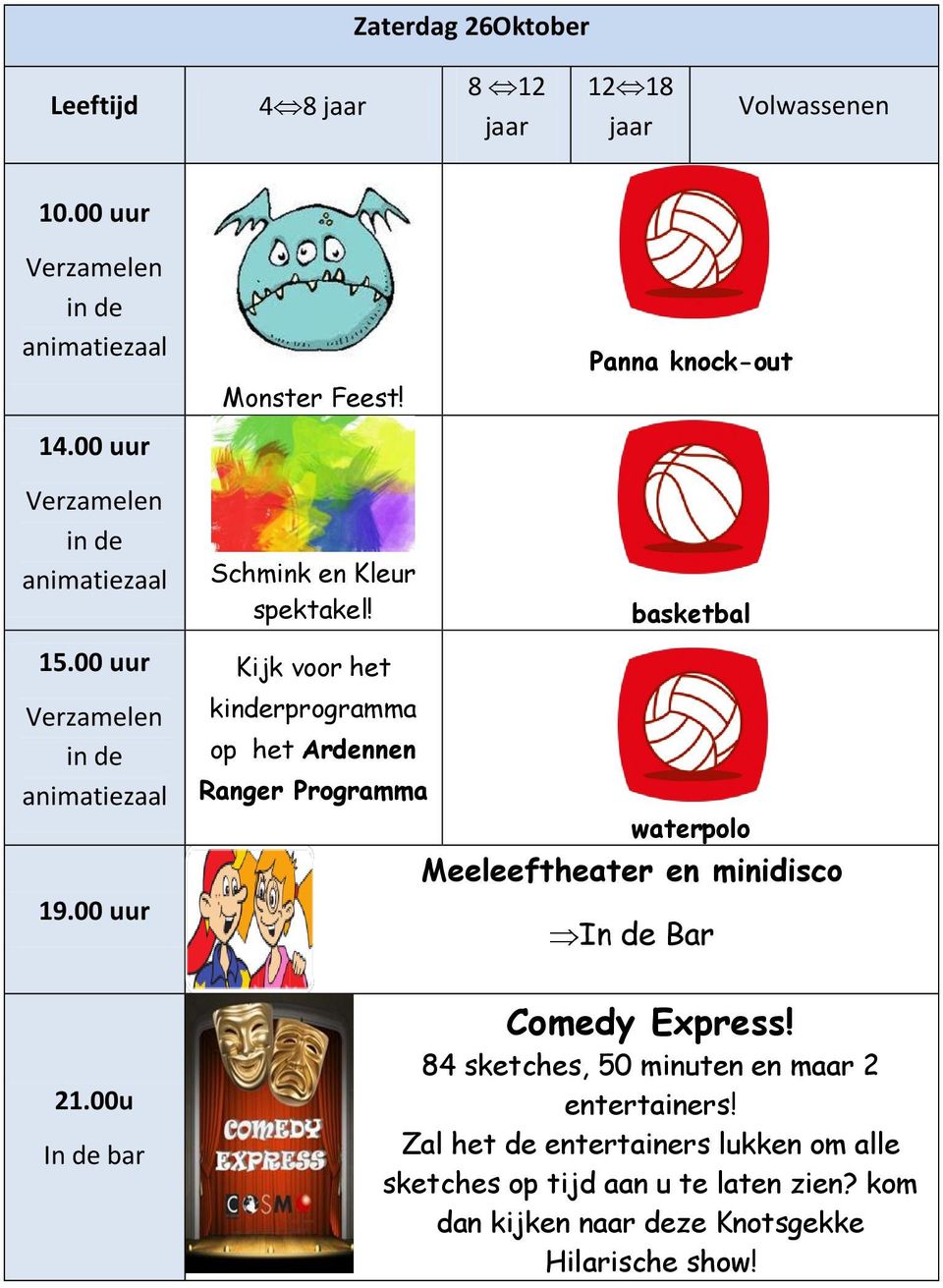 00 uur Kijk voor het kinderprogramma op het Ardennen Ranger Programma waterpolo Meeleeftheater en minidisco