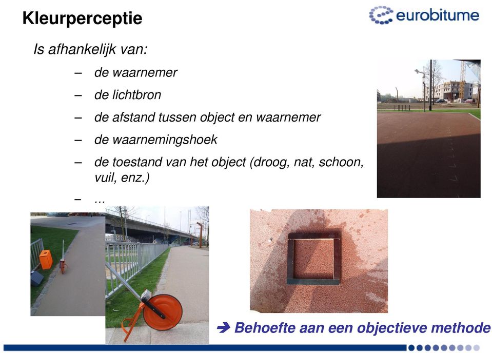 waarnemingshoek de toestand van het object (droog,