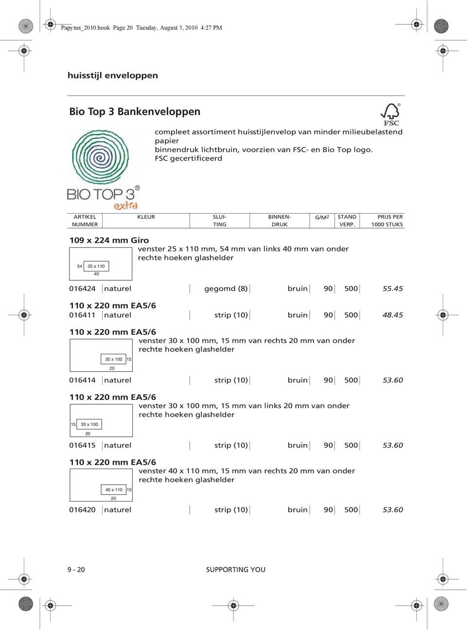 en Bio Top logo. FSC gecertificeerd 109 x 224 mm Giro venster 25 x 110 mm, 54 mm van links 40 mm van onder 54 25 x 110 40 016424 naturel gegomd (8) bruin 90 500 55.