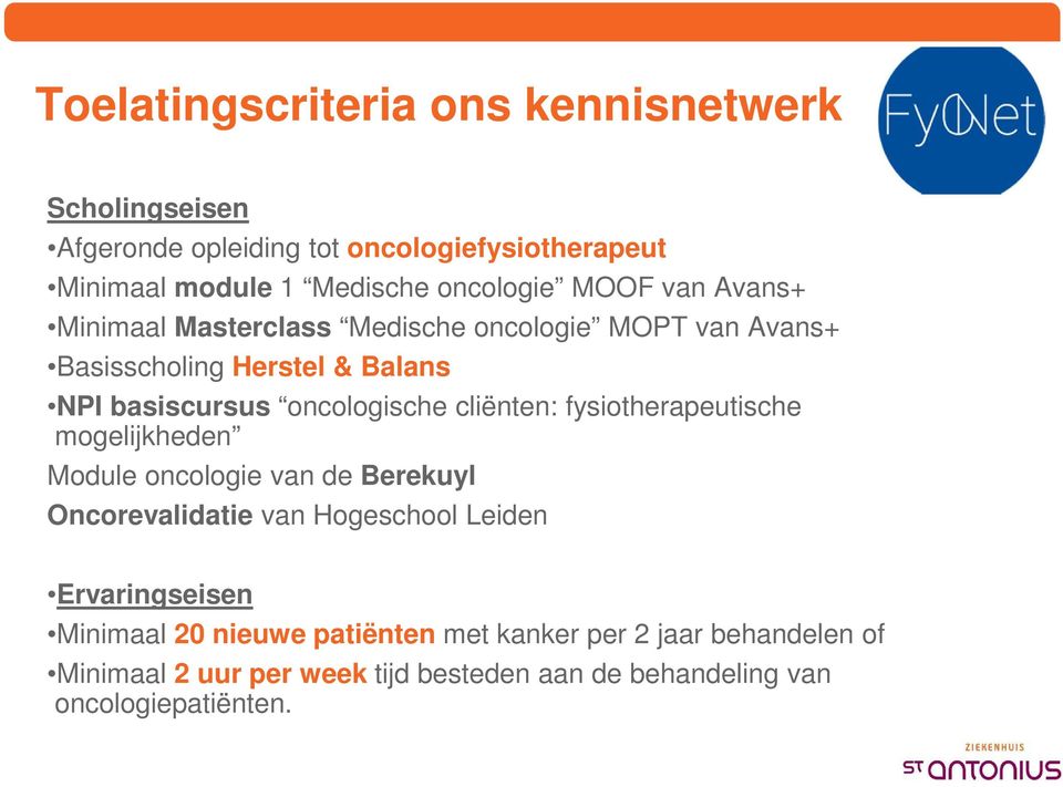 oncologische cliënten: fysiotherapeutische mogelijkheden Module oncologie van de Berekuyl Oncorevalidatie van Hogeschool Leiden