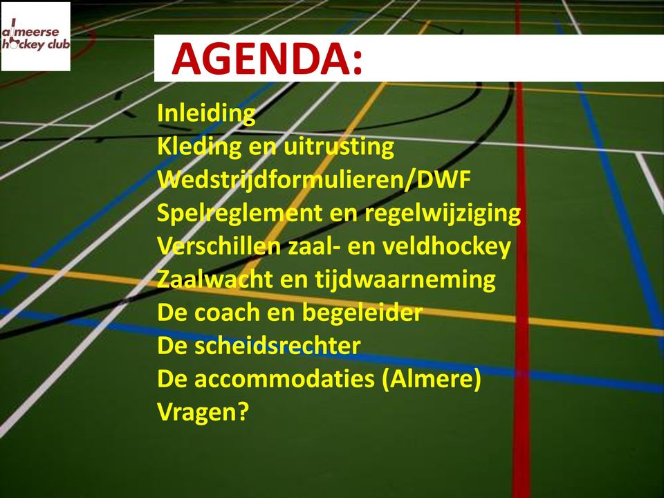 Verschillen zaal- en veldhockey Zaalwacht en