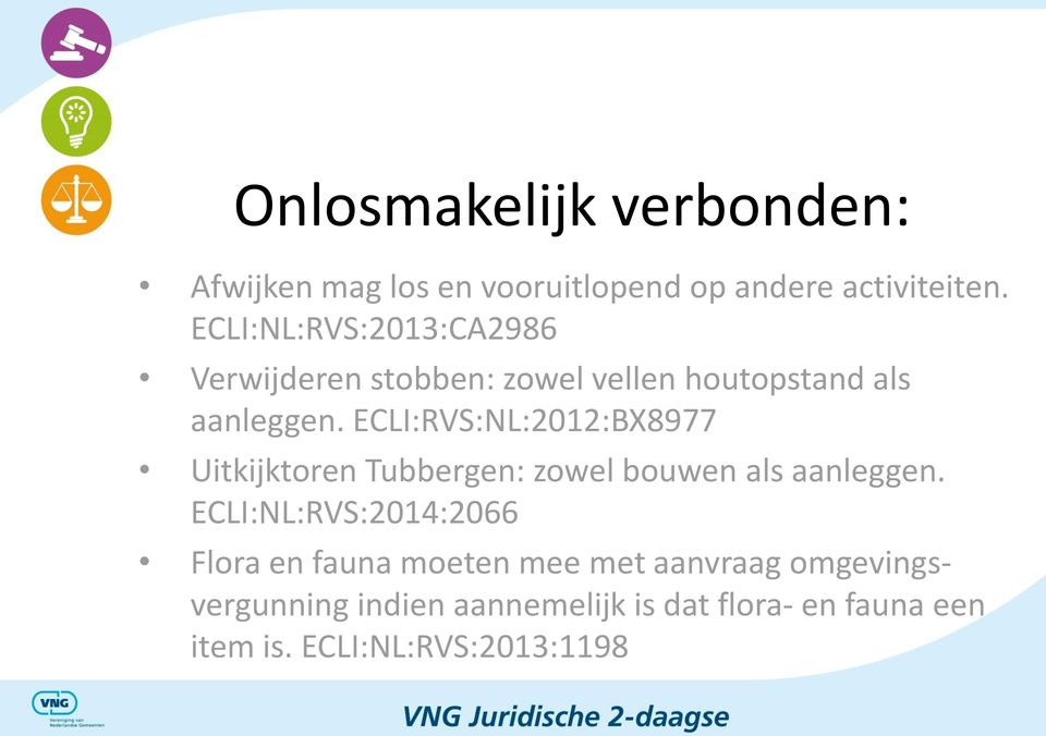 ECLI:RVS:NL:2012:BX8977 Uitkijktoren Tubbergen: zowel bouwen als aanleggen.