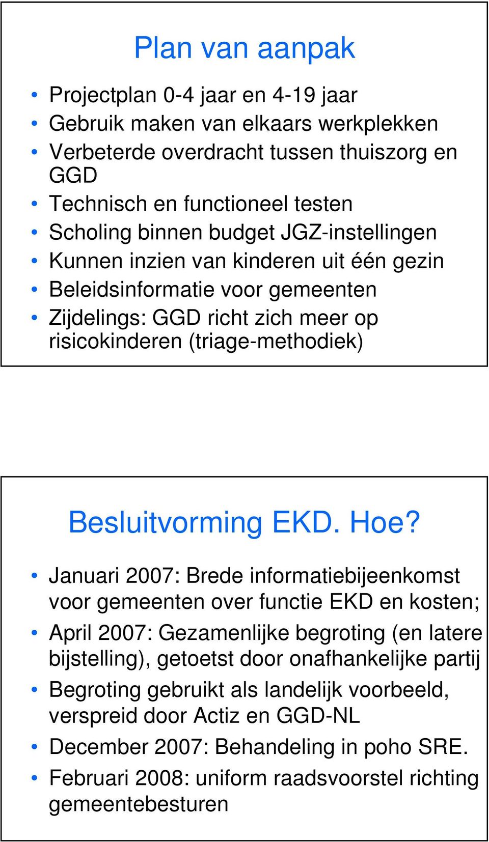 EKD. Hoe?