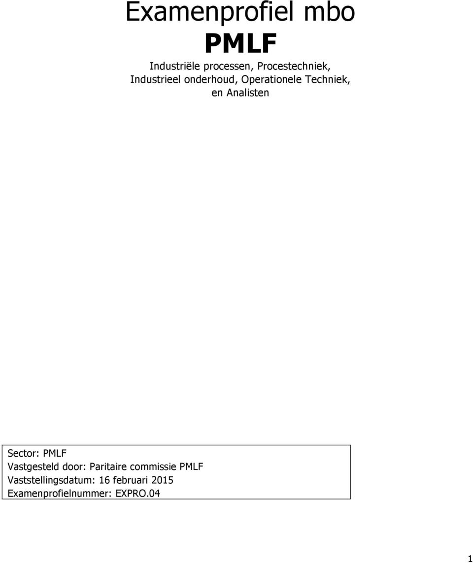 Sector: PMLF Vastgesteld door: Paritaire commissie PMLF