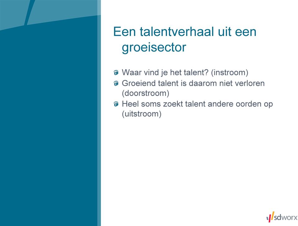 (instroom) Groeiend talent is daarom niet