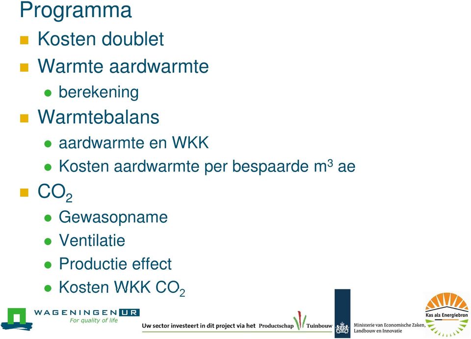 Kosten aardwarmte per bespaarde m 3 ae CO 2