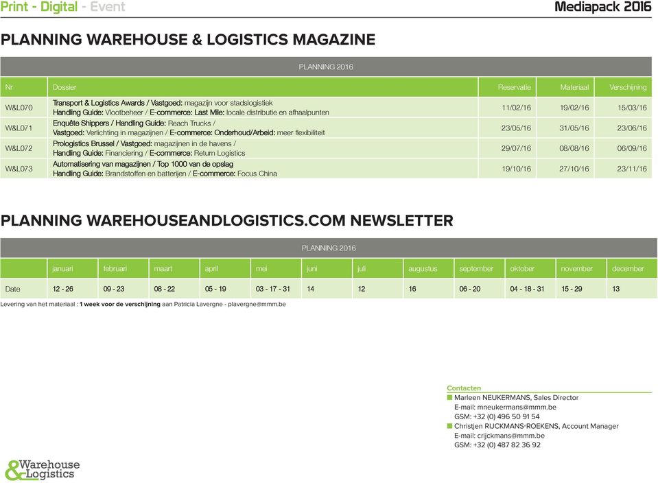 Onderhoud/Arbeid: meer flexibiliteit Prologistics Brussel / Vastgoed: magazijnen in de havens / Handling guide: Financiering / E-commerce: Return Logistics Automatisering van magazijnen / top 1000