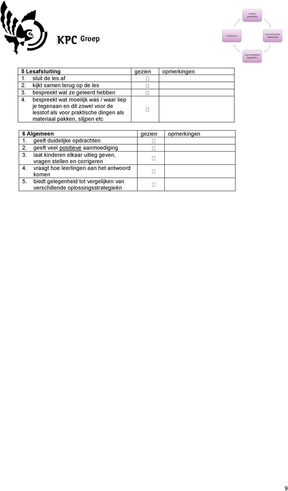 etc 6 Algemeen gezien opmerkingen 1. geeft duidelijke opdrachten 2. geeft veel positieve aanmoediging 3.