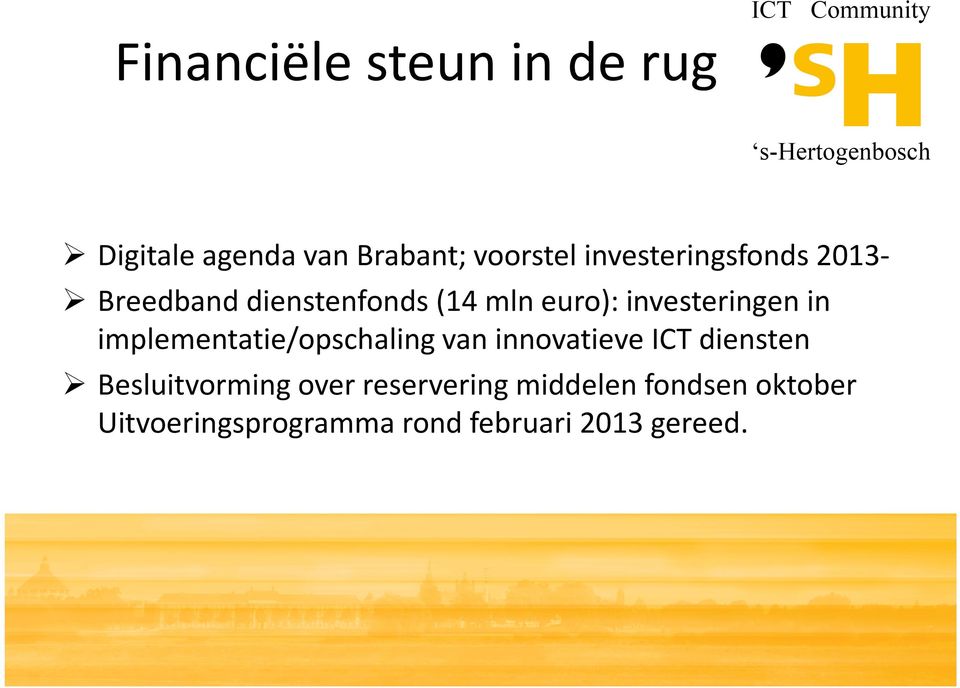 in implementatie/opschaling van innovatieve ICT diensten Besluitvorming