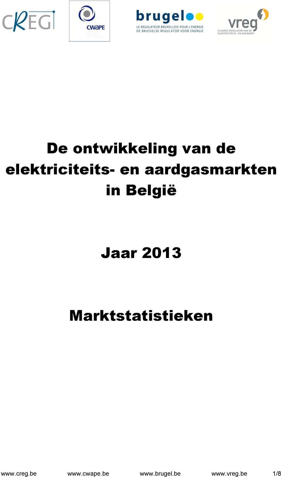 België Jaar 2013 Marktstatistieken