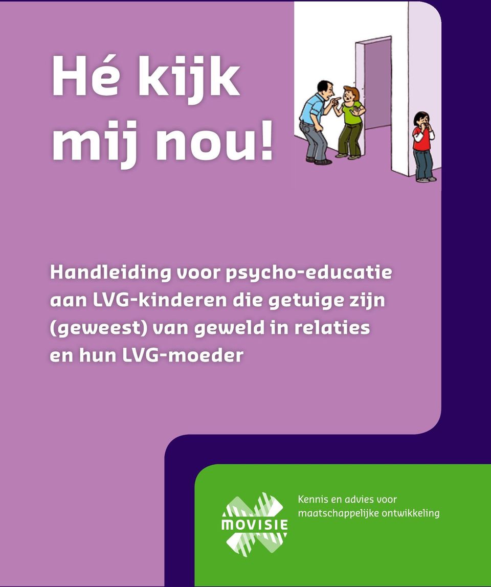 aan LVG-kinderen die getuige zijn