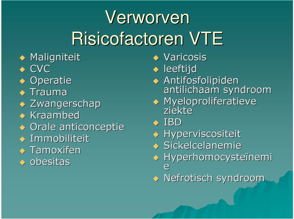 leeftijd Antifosfolipiden antilichaam syndroom Myeloproliferatieve ziekte