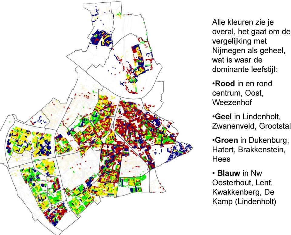 Oost, Weezenhof Geel in Lindenholt, Zwanenveld, Grootstal Groen in