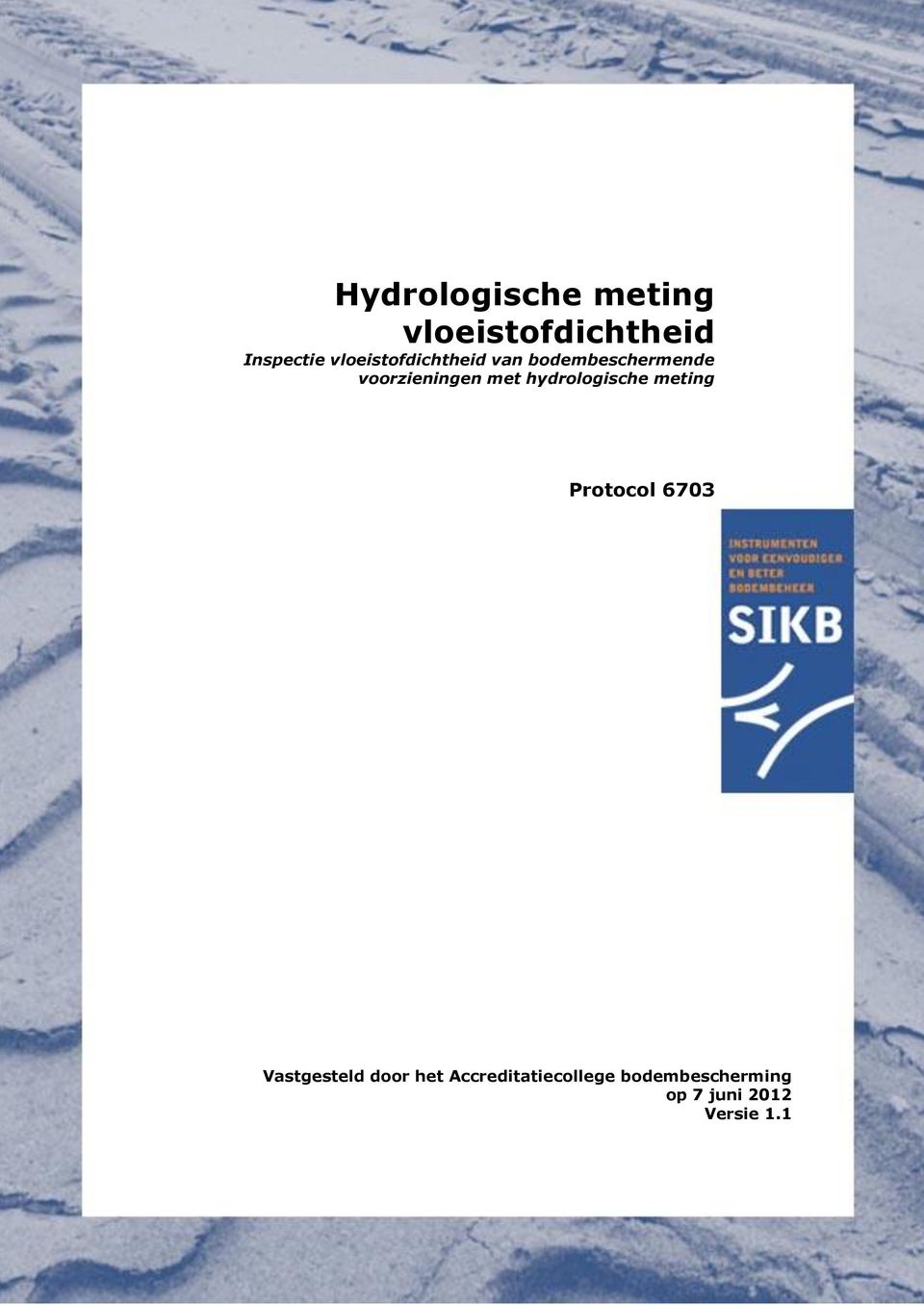 met hydrologische meting Protocol 6703 Vastgesteld door