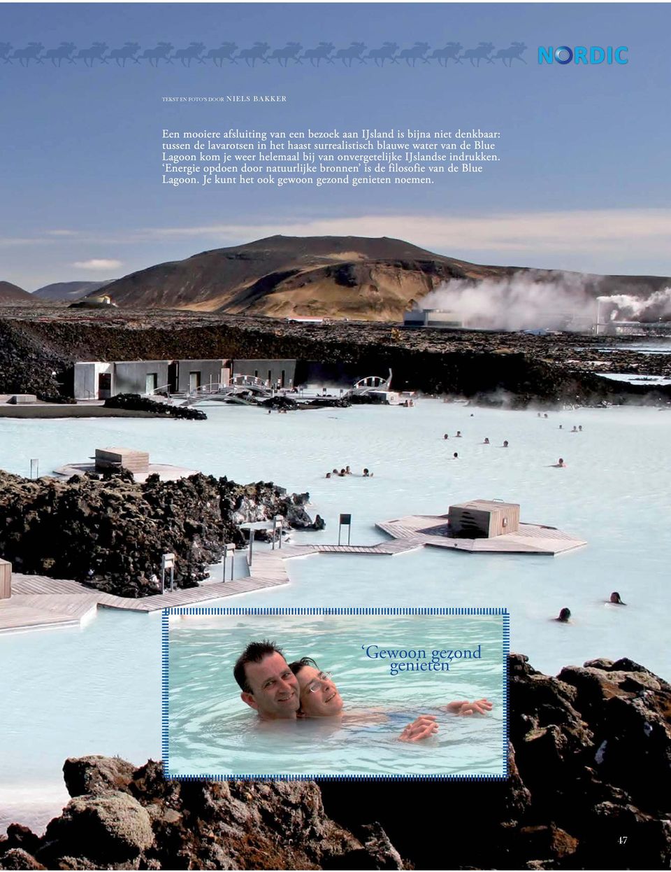 weer helemaal bij van onvergetelijke IJslandse indrukken.