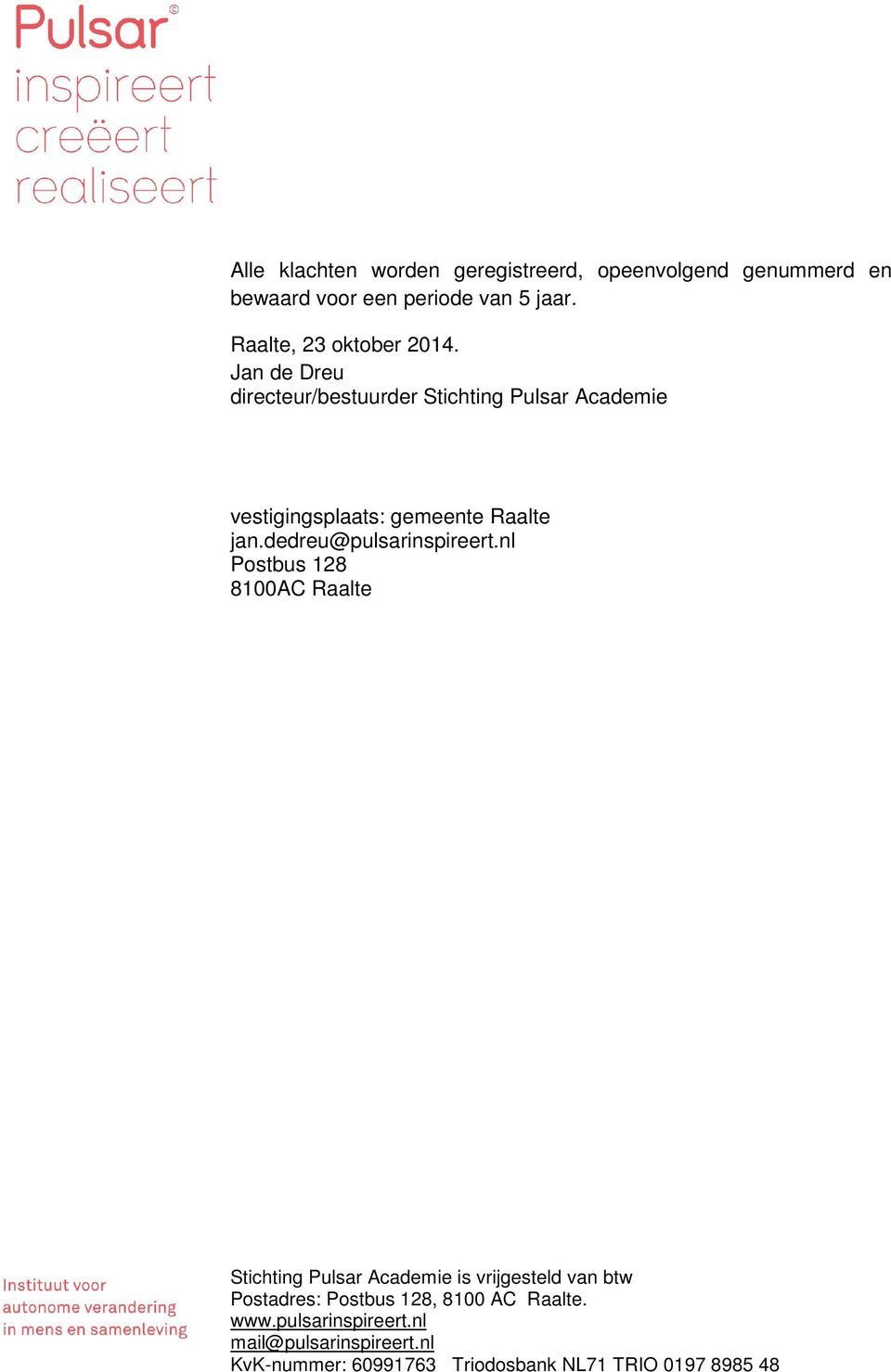 Jan de Dreu directeur/bestuurder Stichting Pulsar Academie