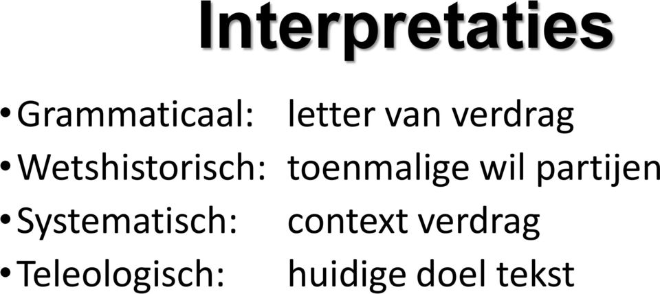 toenmalige wil partijen Systematisch: