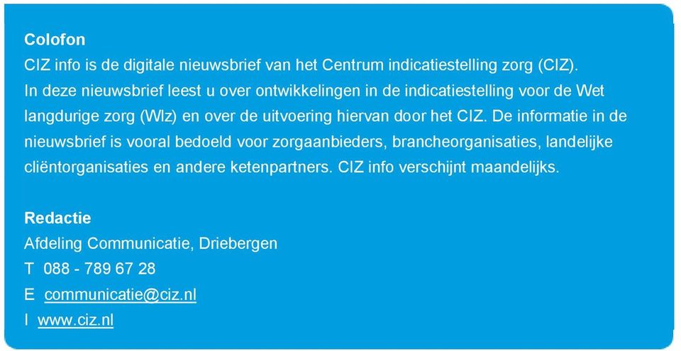 hiervan door het CIZ.