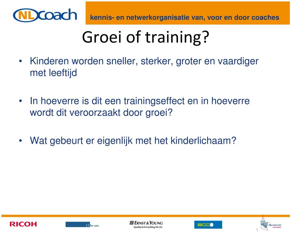 met leeftijd In hoeverre is dit een trainingseffect en