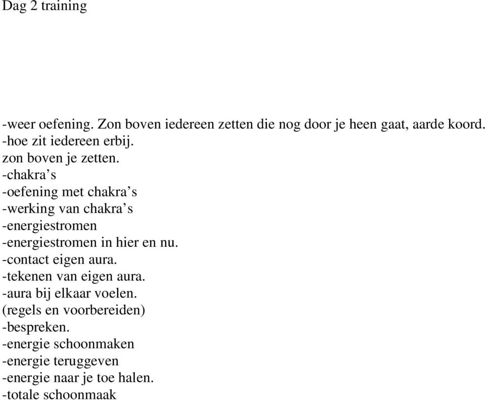 -chakra s -oefening met chakra s -werking van chakra s -energiestromen -energiestromen in hier en nu.