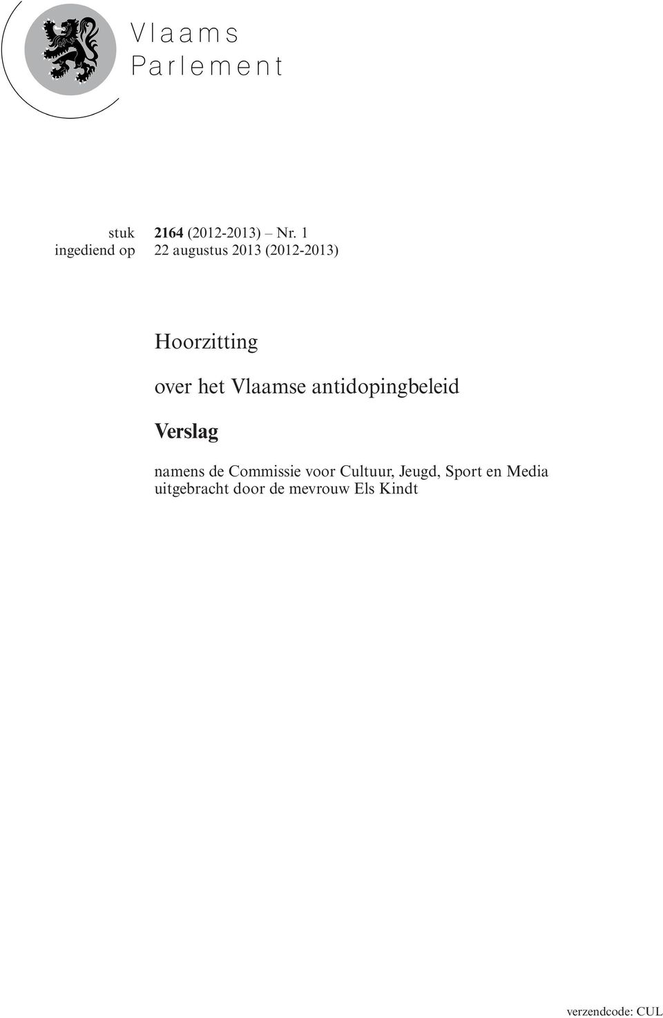 Vlaamse antidopingbeleid Verslag namens de Commissie voor
