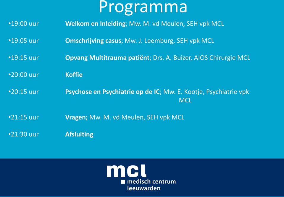 Leemburg, SEH vpk MCL Opvang Multitrauma patiënt; Drs. A.