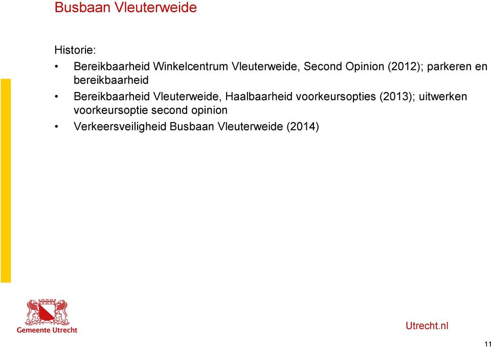 Bereikbaarheid Vleuterweide, Haalbaarheid voorkeursopties (2013);