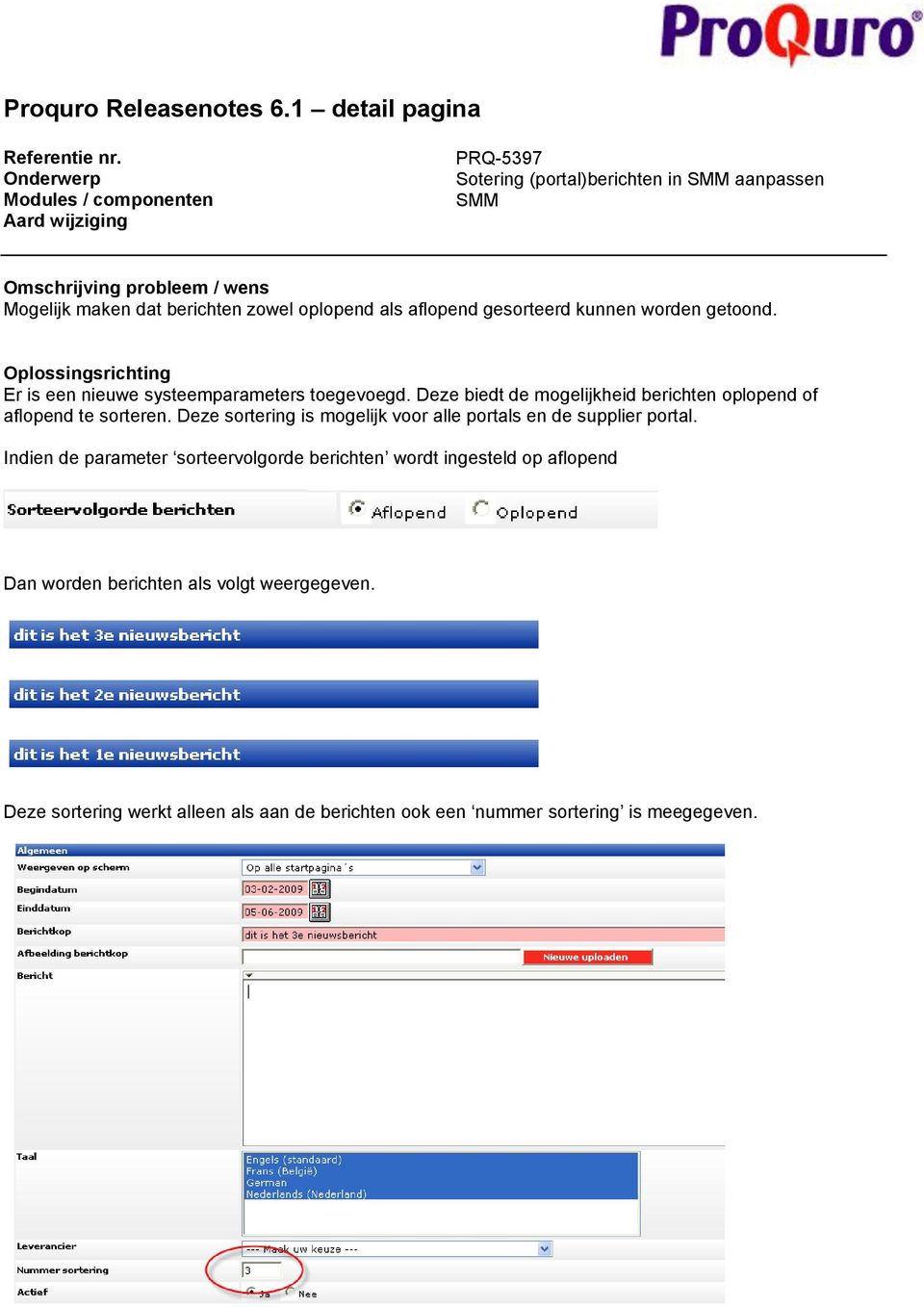 Er is een nieuwe systeemparameters toegevoegd. Deze biedt de mogelijkheid berichten oplopend of aflopend te sorteren.