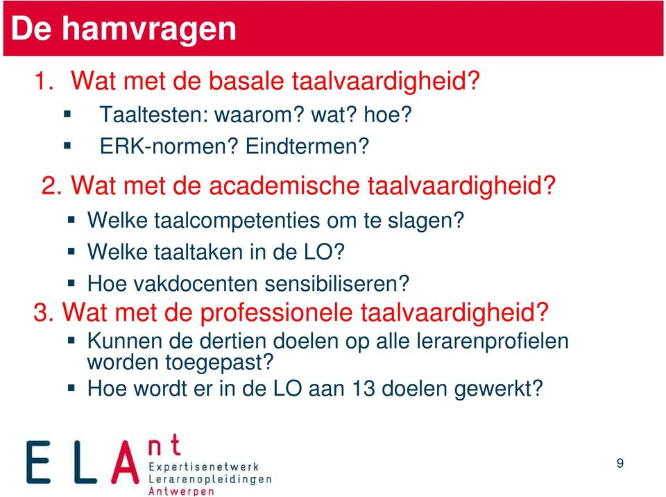 Welke taaltaken in de LO? Hoe vakdocenten sensibiliseren? 3.