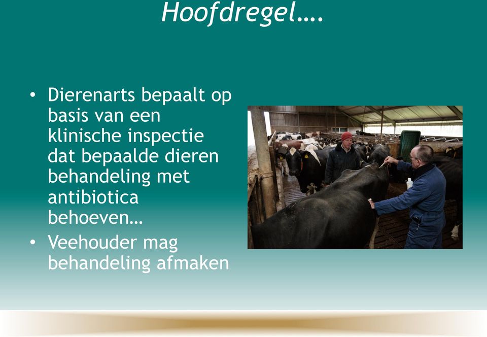 behandeling met antibiotica behoeven