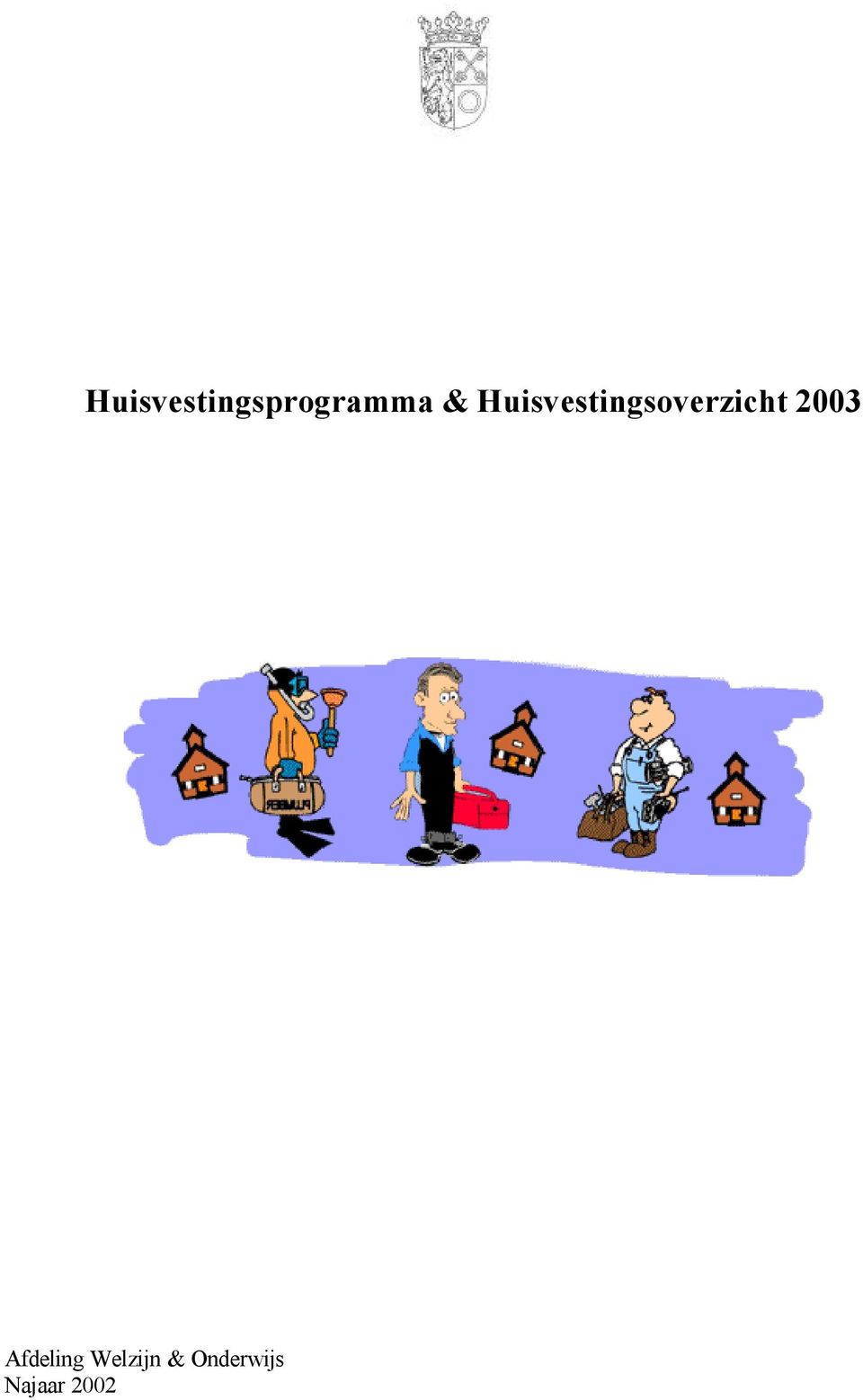 Huisvestingsoverzicht 2003