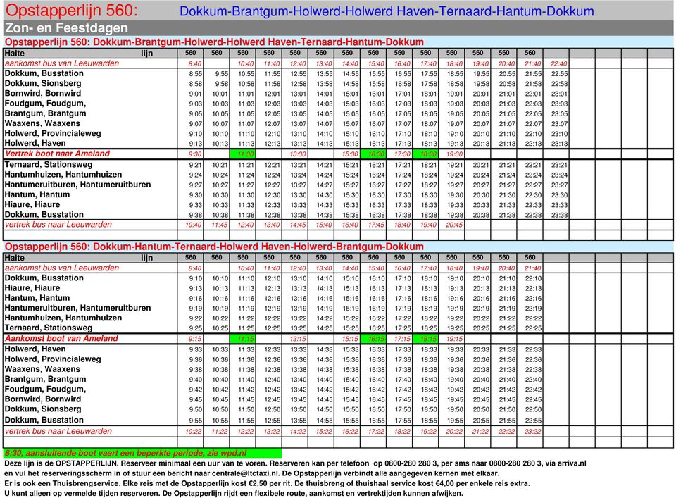 15:55 16:55 17:55 18:55 19:55 20:55 21:55 22:55 Dokkum, Sionsberg 8:58 9:58 10:58 11:58 12:58 13:58 14:58 15:58 16:58 17:58 18:58 19:58 20:58 21:58 22:58 Bornwird, Bornwird 9:01 10:01 11:01 12:01