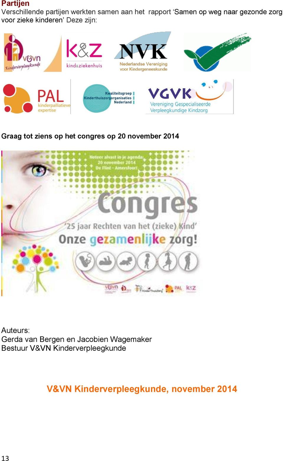 congres op 20 november 2014 Auteurs: Gerda van Bergen en Jacobien