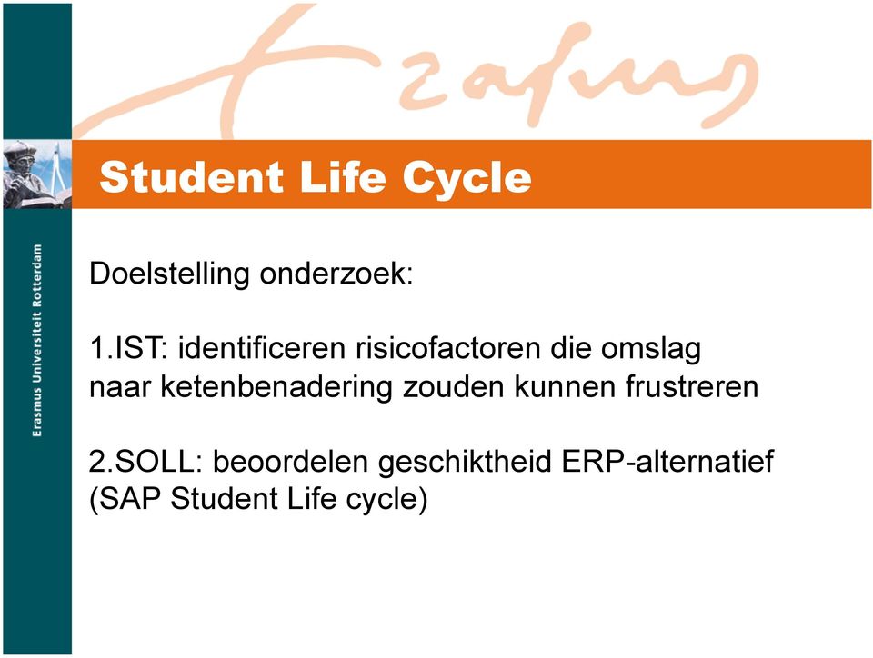 ketenbenadering zouden kunnen frustreren 2.