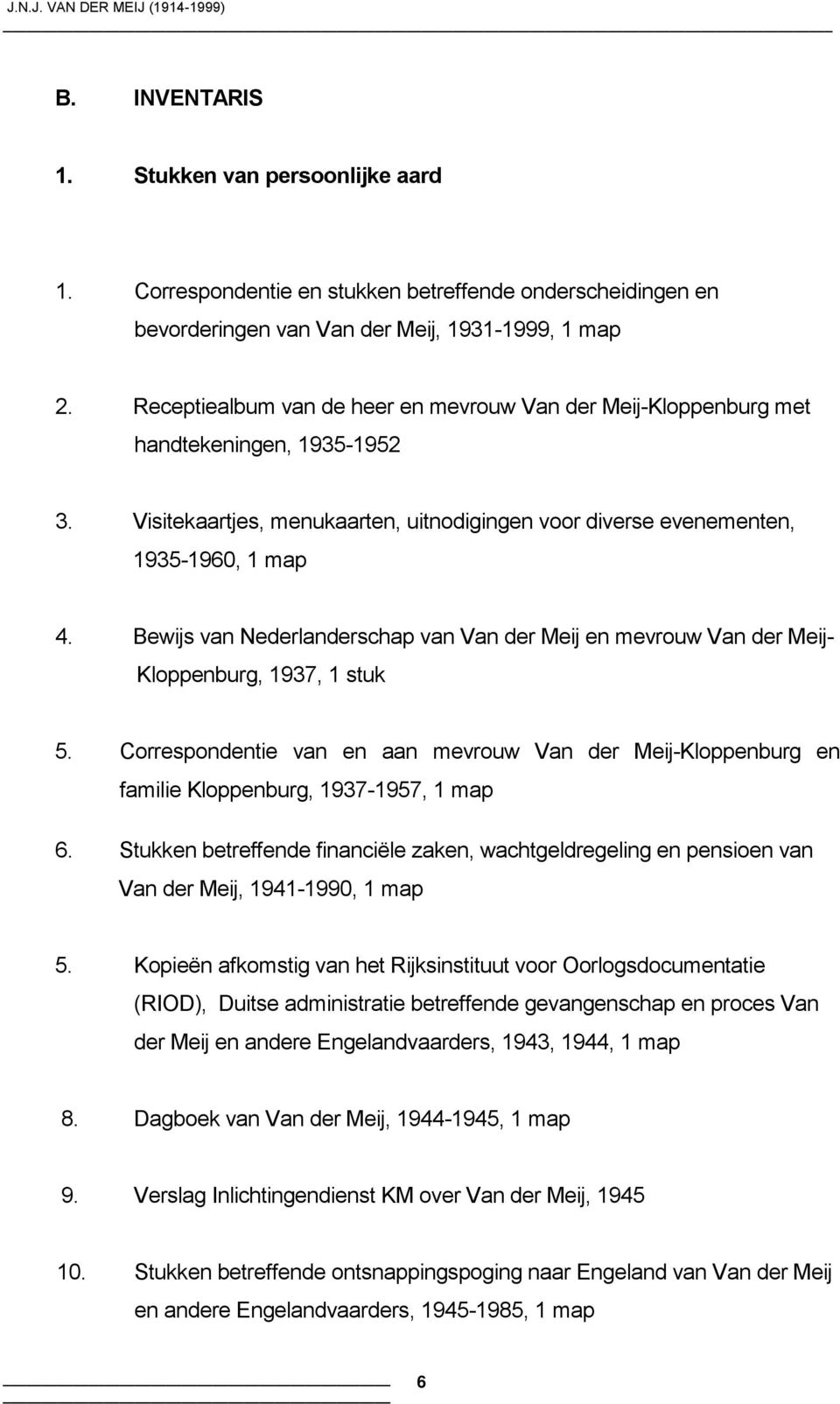Bewijs van Nederlanderschap van Van der Meij en mevrouw Van der Meij- Kloppenburg, 1937, 1 stuk 5.