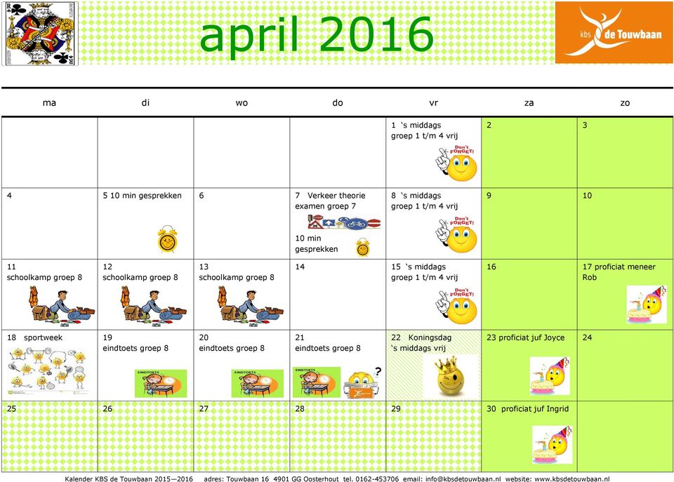 middags 16 17 proficiat meneer Rob 18 sportweek 19 eindtoets groep 8 20 eindtoets groep 8 21