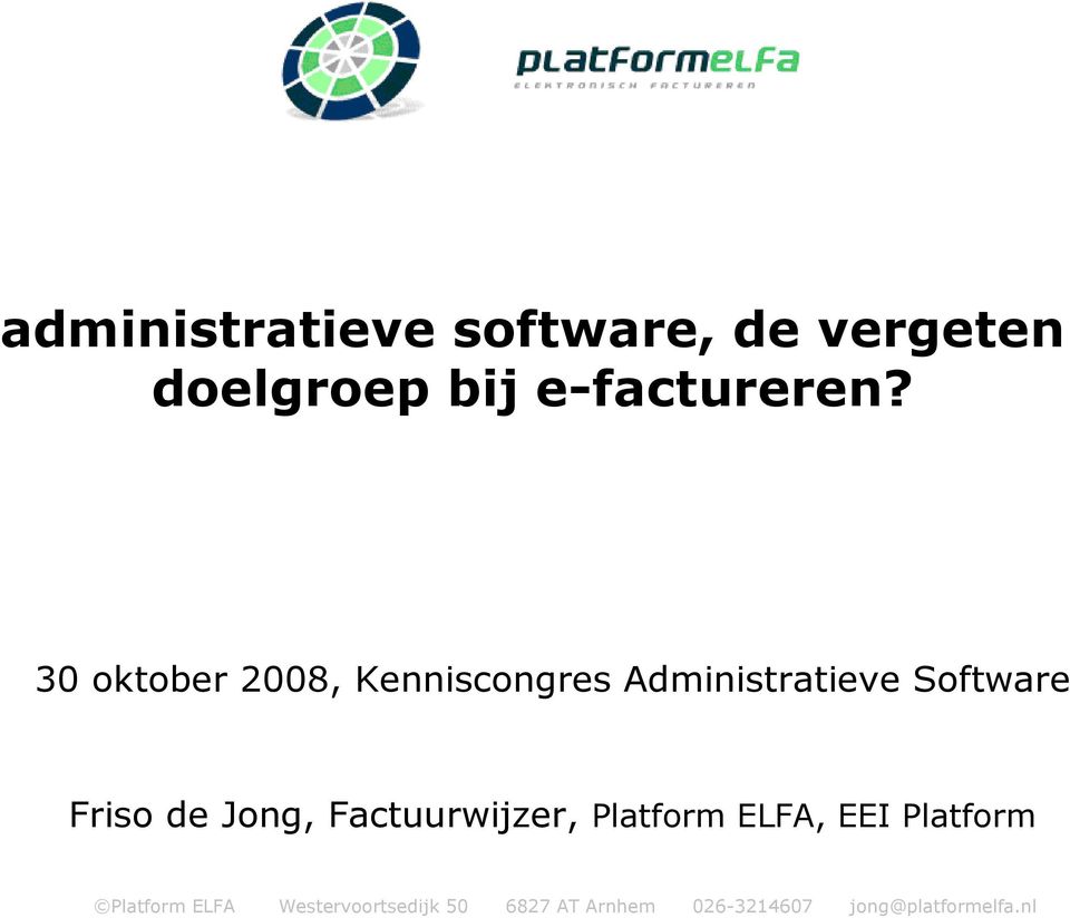 Jong, Factuurwijzer, Platform ELFA, EEI Platform Platform ELFA
