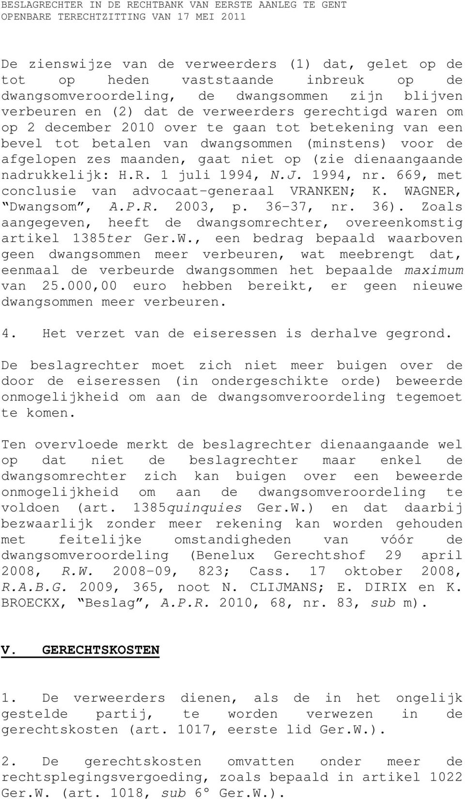 1994, nr. 669, met conclusie van advocaat-generaal VRANKEN; K. WA