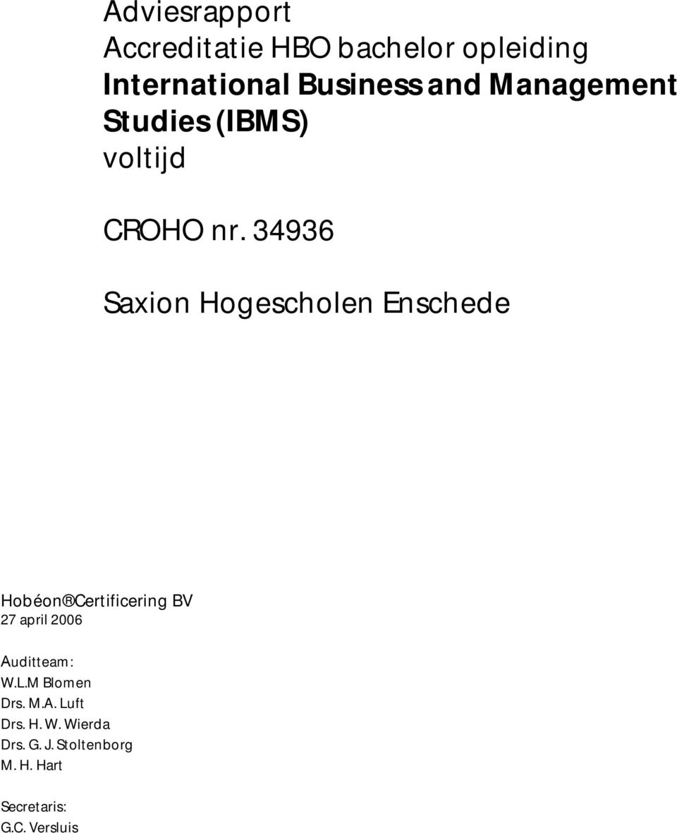 34936 Saxion Hogescholen Enschede Hobéon Certificering BV 27 april 2006