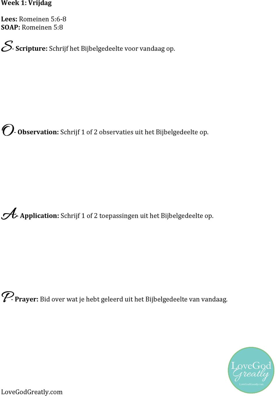 - Observation: Schrijf 1 of 2 observaties uit het Bijbelgedeelte op.