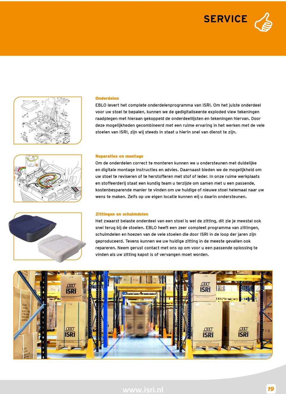 Om het juiste onderdeel voor uw stoel te bepalen, kunnen we de gedigitaliseerde exploded view tekeningen raadplegen met hieraan gekoppeld de onderdeellijsten en tekeningen hiervan.