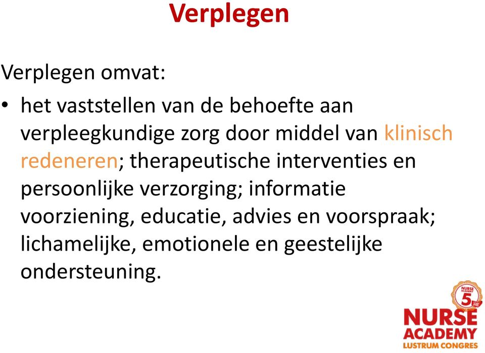 interventies en persoonlijke verzorging; informatie voorziening,