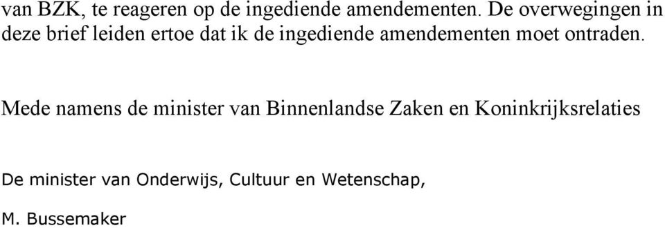 amendementen moet ontraden.