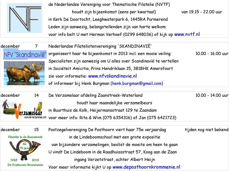 nl december 7 Nederlandse Filatelistenvereniging 'SKANDINAVIË' organiseert haar 4e bijeenkomst in 2013 incl.
