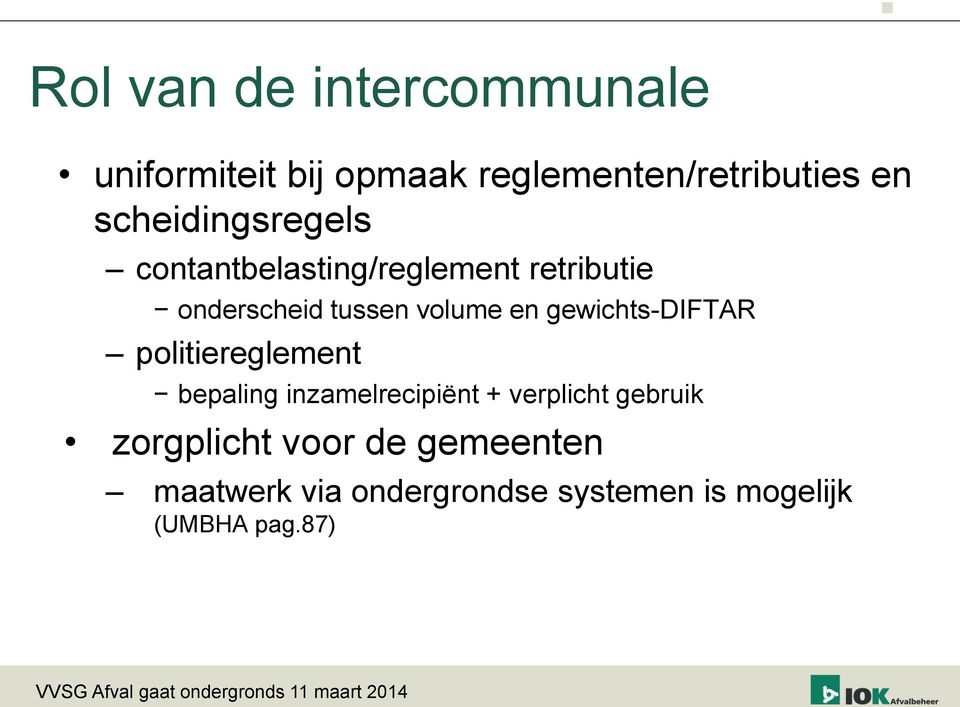 en gewichts-diftar politiereglement bepaling inzamelrecipiënt + verplicht gebruik