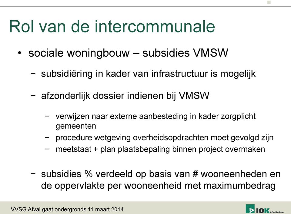 gemeenten procedure wetgeving overheidsopdrachten moet gevolgd zijn meetstaat + plan plaatsbepaling binnen