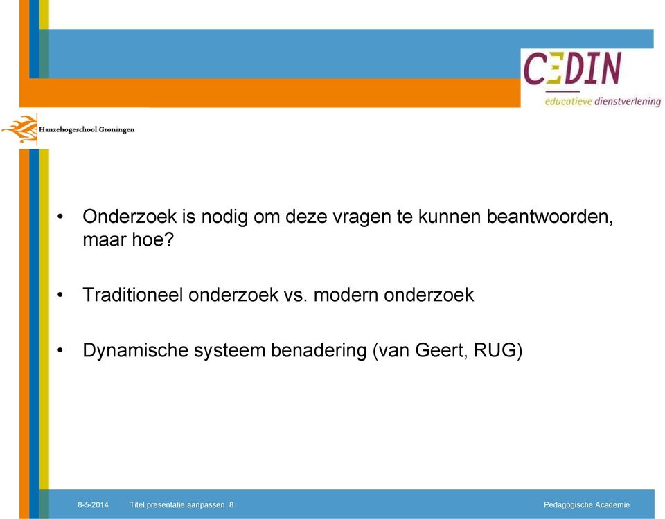 modern onderzoek Dynamische systeem benadering (van