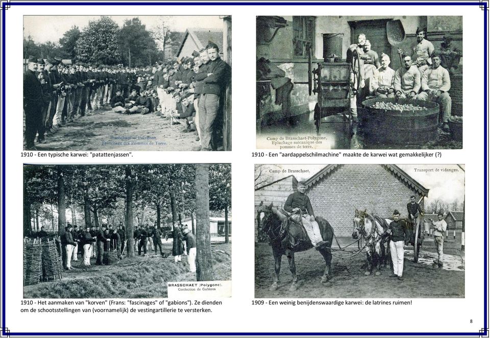 ) 1910 - Het aanmaken van "korven" (Frans: "fascinages" of "gabions").