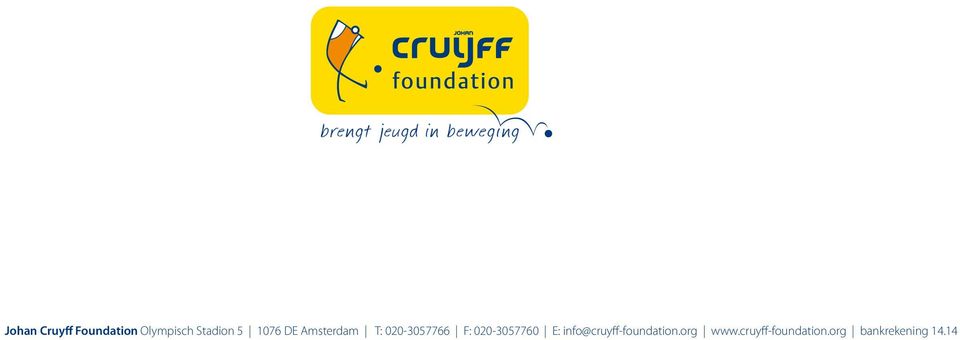 020-3057760 E: info@cruyff-foundation.