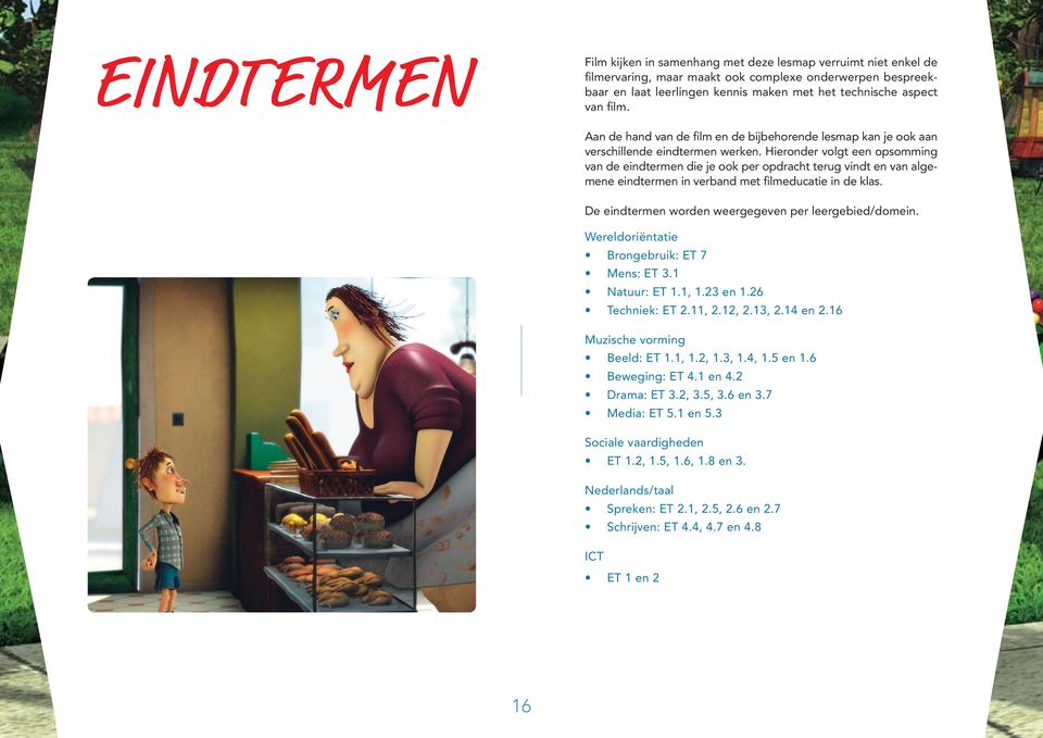 Hieronder volgt een opsomming van de eindtermen die je ook per opdracht terug vindt en van algemene eindtermen in verband met filmeducatie in de klas.